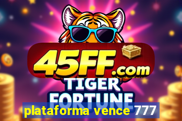 plataforma vence 777